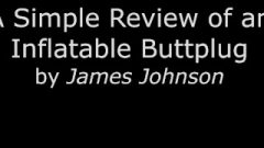 A Simple Review Of An Inflatable Butt-Plug